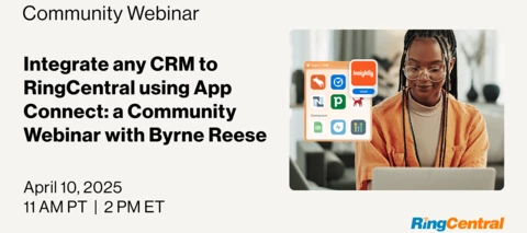 Integrate any CRM to RingCentral using App Connect: Community Webinar with Byrne Reese
