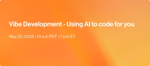 📅 Upcoming Webinar: Developer Meetup - Vibe Development, Using AI to code for you