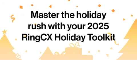 🎄 RingCX Holiday Toolkit 2025: Your Guide to a Smooth and Cheerful Holiday Season