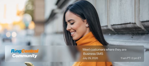 Join Us! Meet Your Customers Where They Are with RingCentral SMS Webinar!