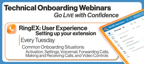 Technical Onboarding Webinars - RingEX: User Experience!