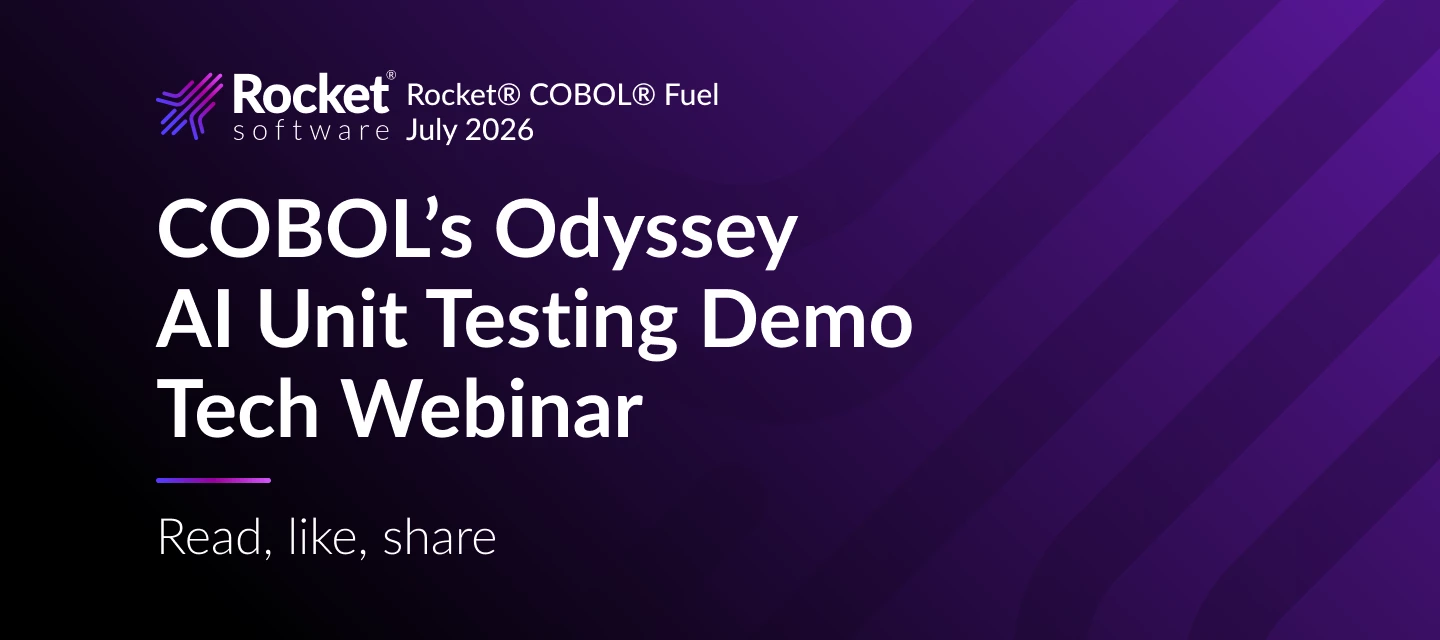 Rocket® COBOL® Fuel: COBOL's Odyssey, Tech Webinar & Unit Testing Demo [July 2026]