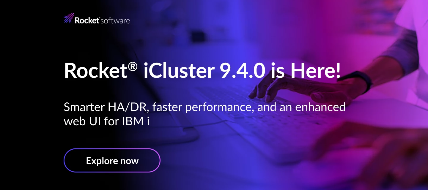 Now available | Rocket iCluster 9.4.0 Release Announcement | Rocket Forum