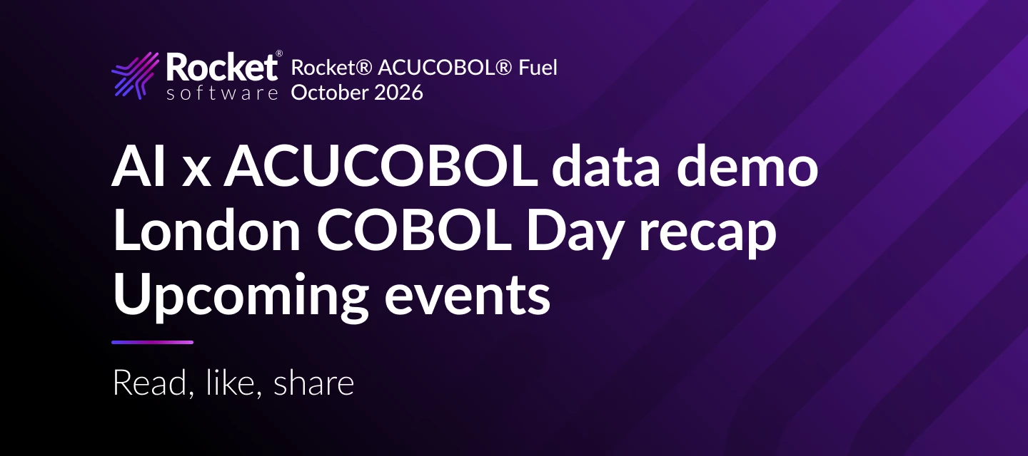 Data Modernization Demo + Events [Rocket® ACUCOBOL® Fuel, Oct 2026]
