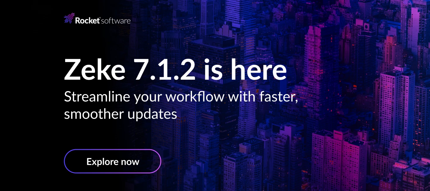 Rocket® Zeke™ 7.1.2 Release