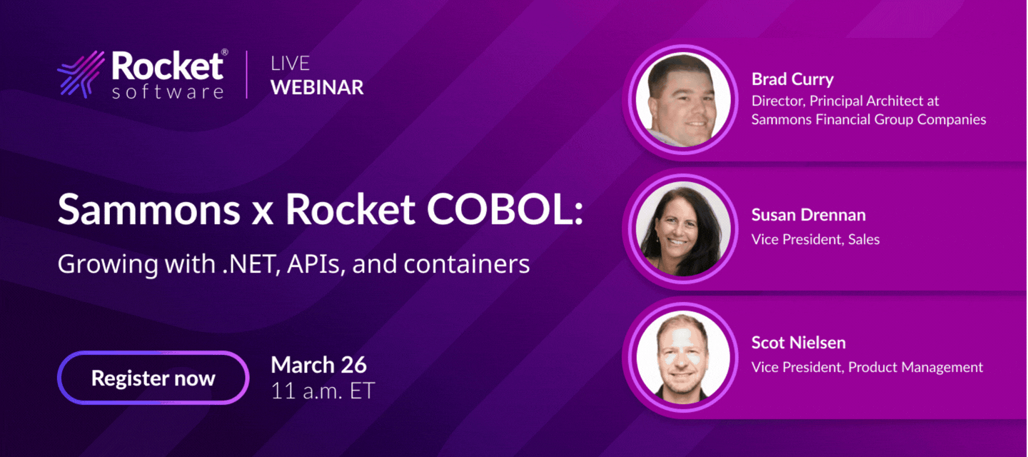 Join the webinar Sammons x Rocket COBOL: Growing with .NET, APIs, and Containers on March 26