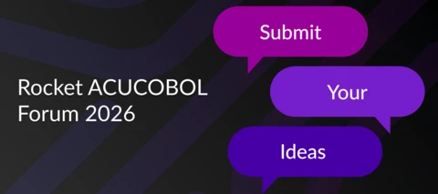 Rocket ACUCOBOL Forum in 2026: Help us to help you!