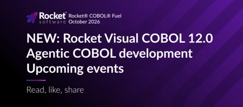 Agentic COBOL + New Visual COBOL 12.0 [Rocket® COBOL Fuel, Oct 2026]