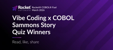 Rocket® COBOL® Fuel: Vibe Coding x COBOL, Sammons Modernization Story, and Quiz Winners [March 2026]