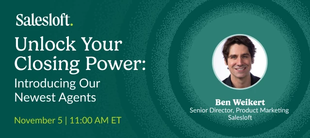 Unlock Your Closing Power: Introducing Our Newest Agents — Salesloft event banner