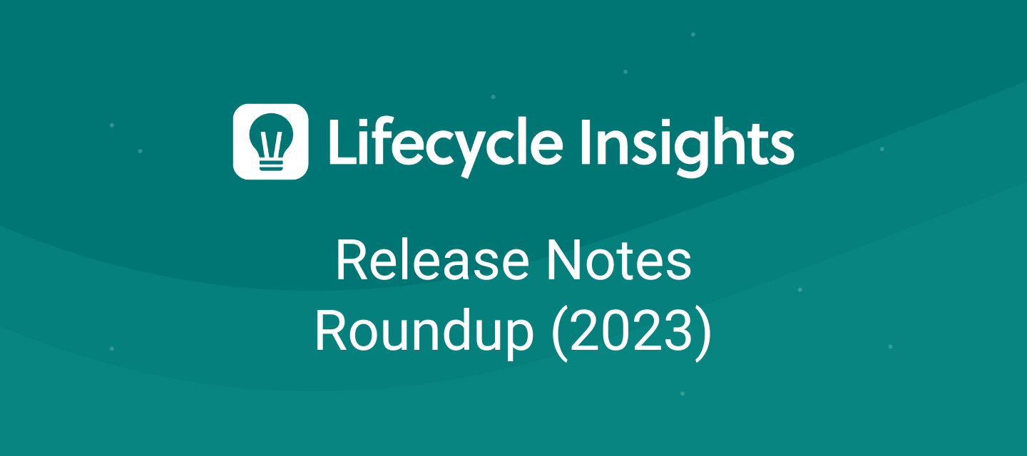 Lifecycle Insights: Annual Release Notes Roundup (2023)