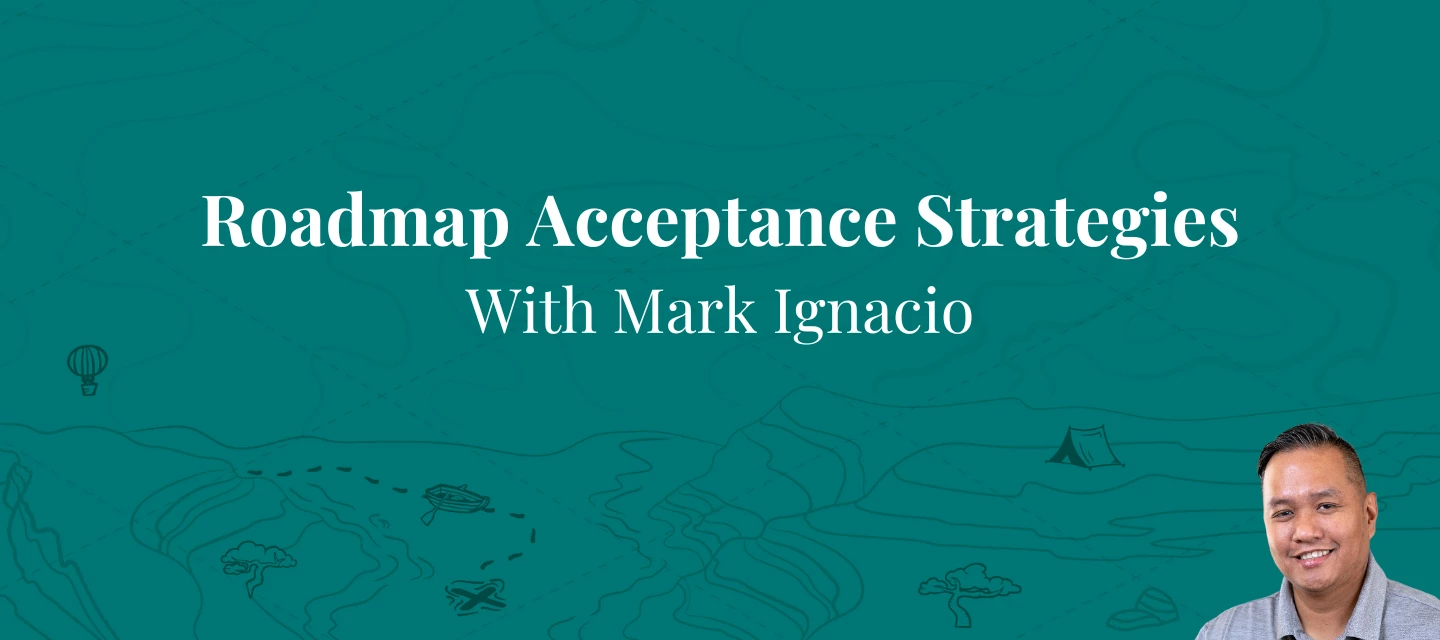 Roadmap Acceptance Strategies