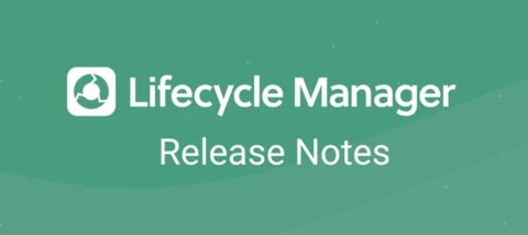 Lifecycle Manager Release Notes