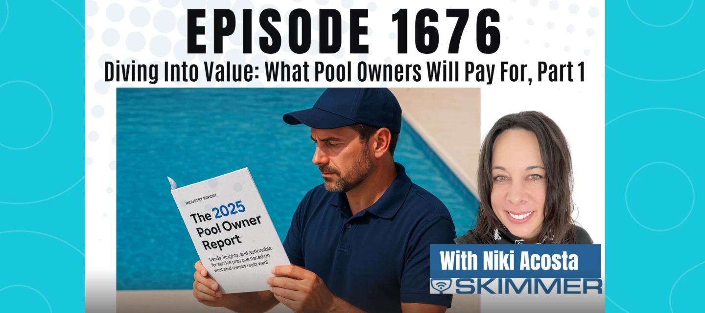 Tune in: Pool owner insights that will change how you price your services 🎧