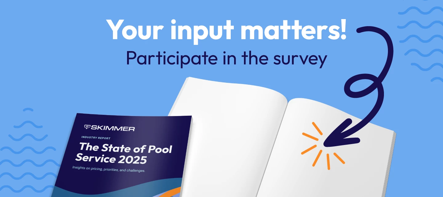 The 2025 State of Pool Service survey is now open!