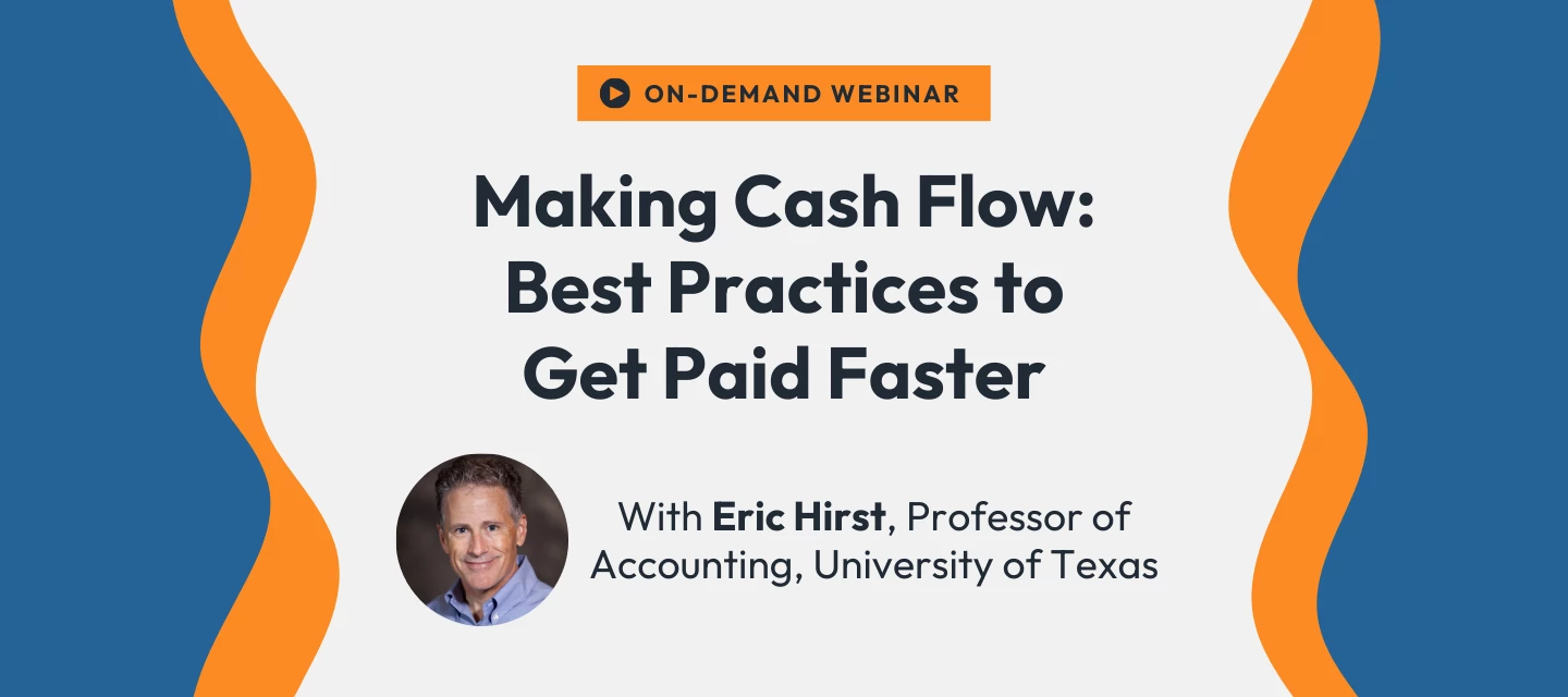 On-demand access: Making Cash Flow - Best Practices to Get Paid Faster