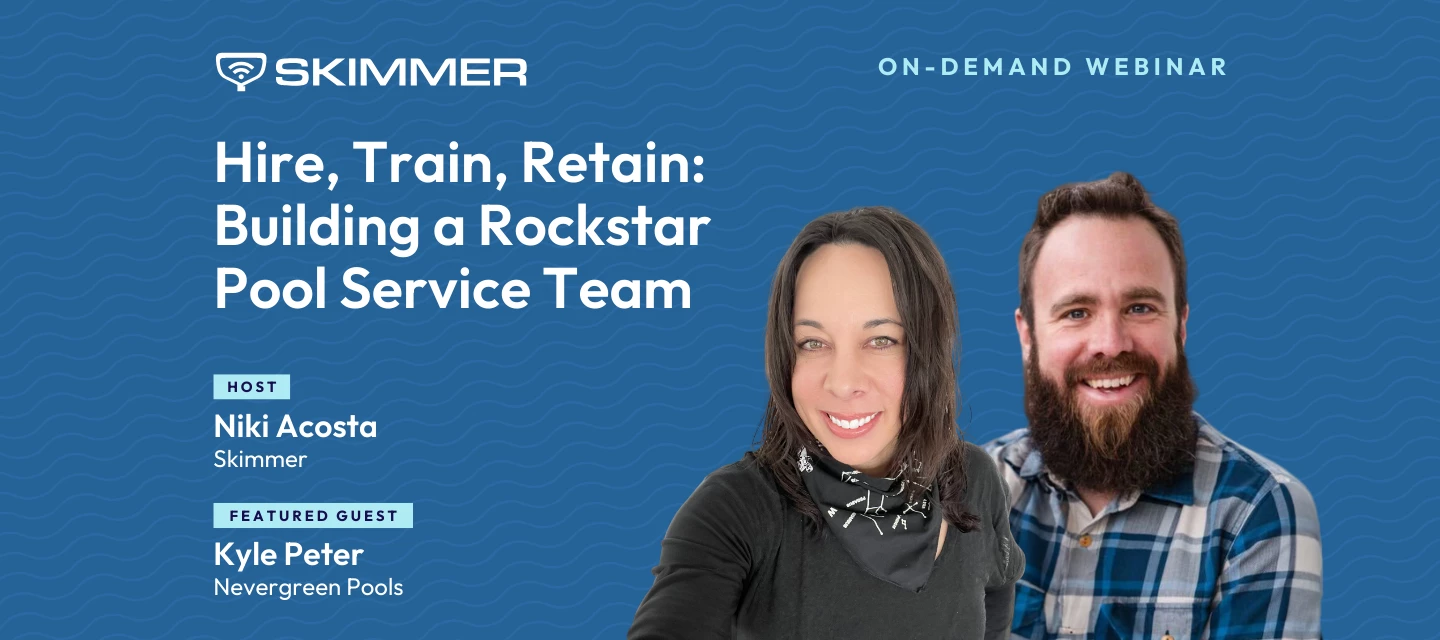 On demand access + BONUS MATERIALS: Hire, Train, Retain: Building a Rockstar Pool Service Team