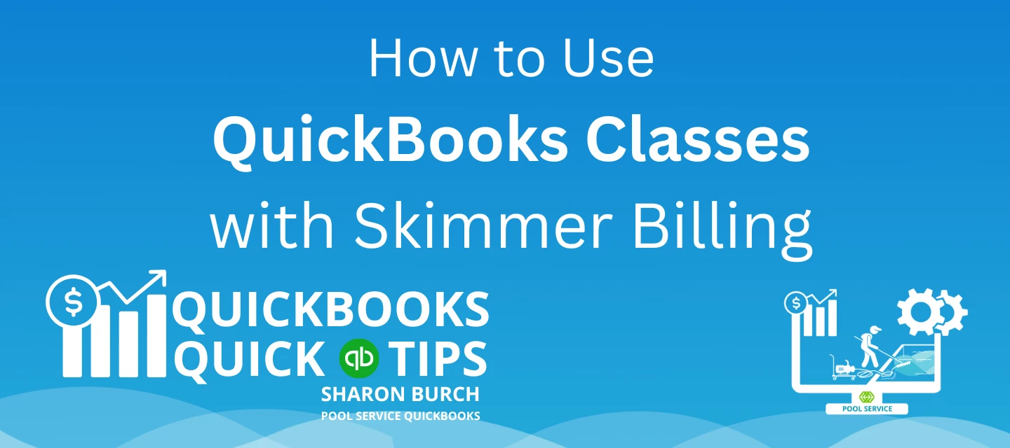 Yes! You CAN use QuickBooks Classes with Skimmer Billing - here's how...