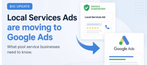Local Services Ads Are Moving Into Google Ads: What Pool Companies Need to Do Before Migration