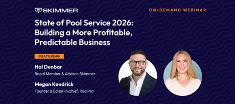 On-demand access: State of Pool Service 2026 -  Building a More Profitable, Predictable Business