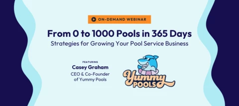 On-demand access: From 0 to 1000 Pools in 365 Days Strategies for Growing Your Pool Service Business