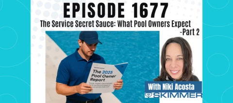 Listen now: Part Two of the Pool Owner insights that are changing how pros price and deliver service🎧