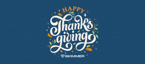 Happy Thanksgiving from all of us at Skimmer! 🦃