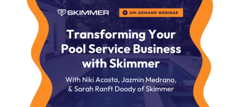 On-demand access: Transforming Your Pool Service Business with Skimmer