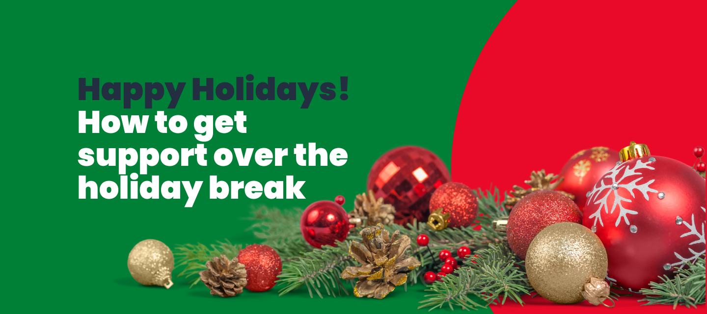 Happy holidays! How to get support for Smokeball over the holiday break.