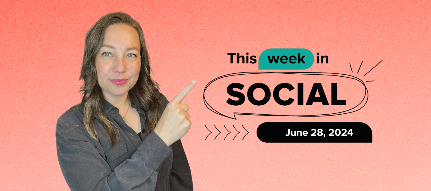 Watch Now: This Week in Social - June 28, 2024