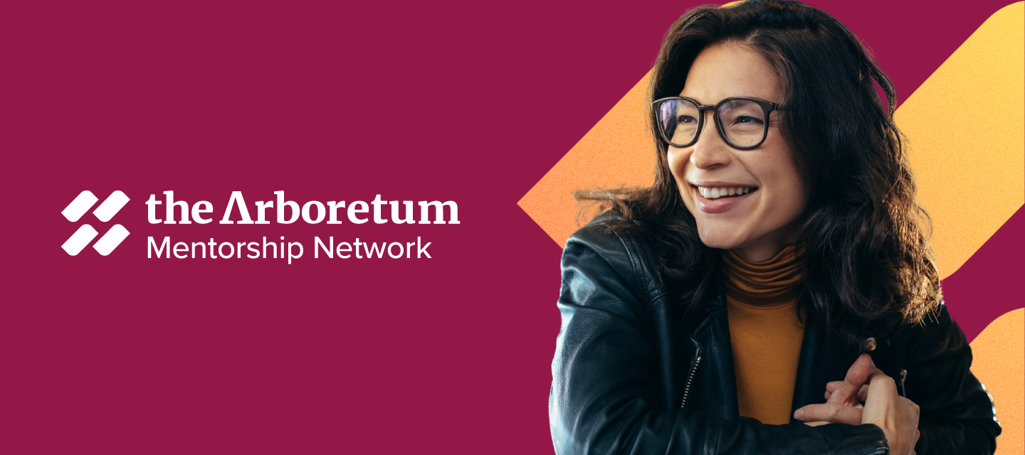 Arboretum Mentorship Network - Apply Now Through May 24th