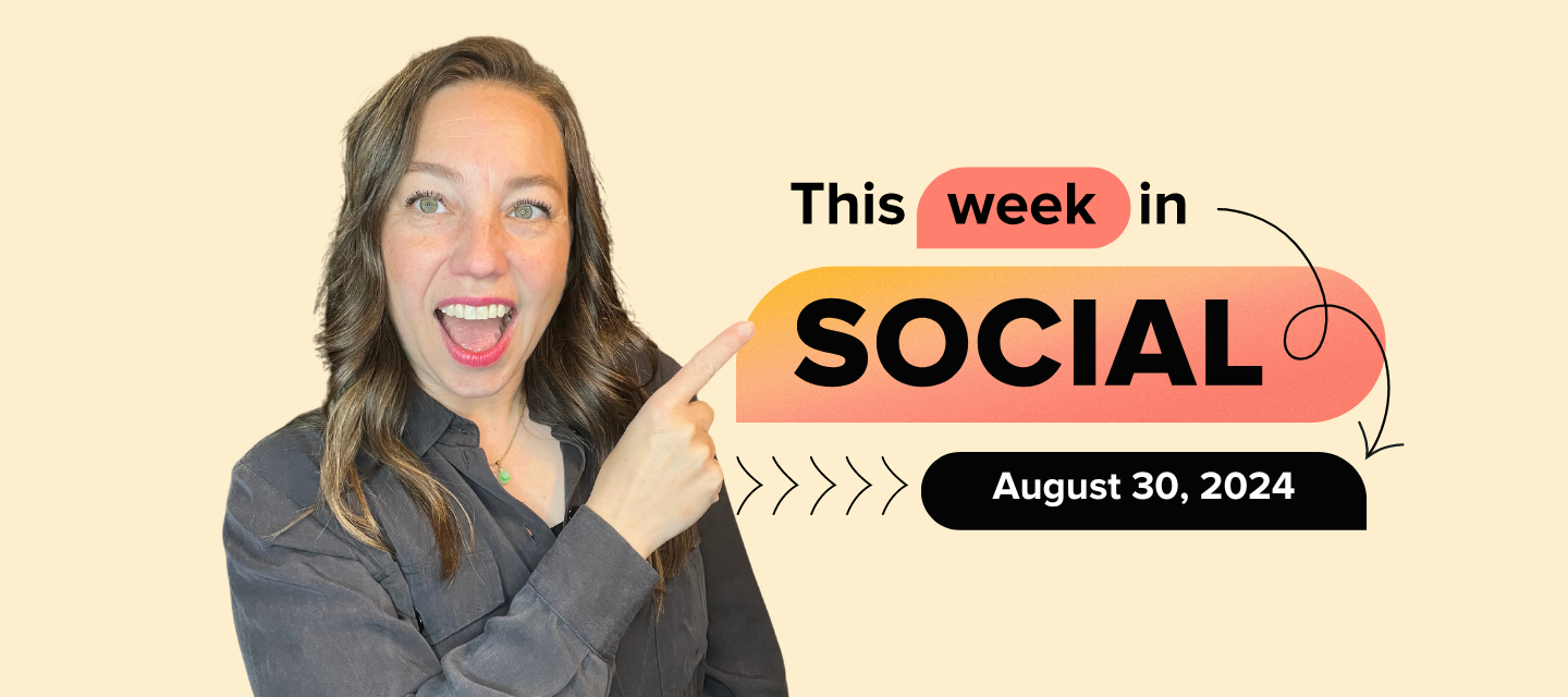 This Week In Social - August 30, 2024