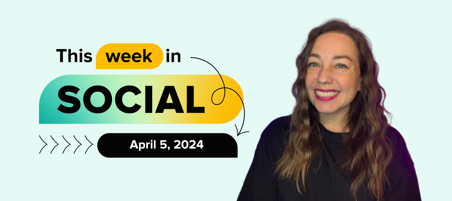 🎥 This Week in Social - April 5th, 2024