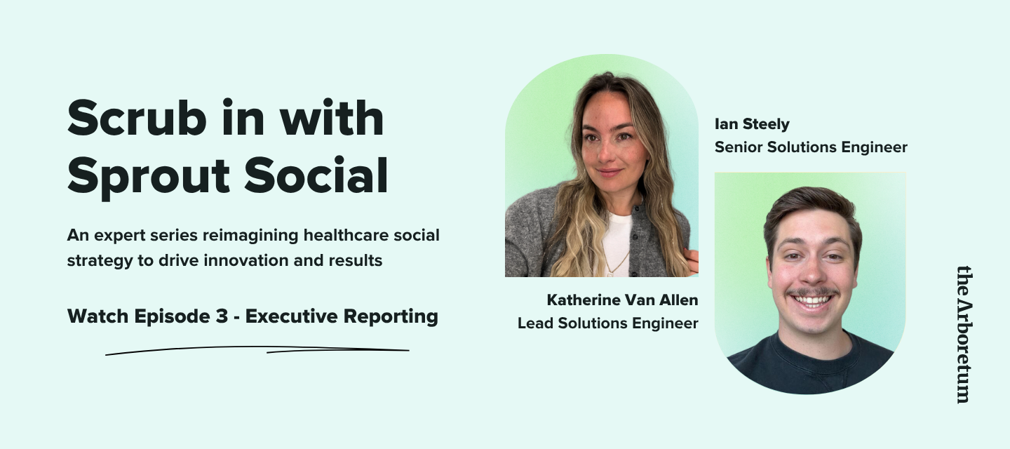 🎥 Tune in now for this month's episode of Scrub in with Sprout Social - Executive Reporting