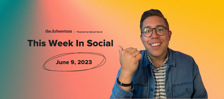 🎥 Catch up on the Latest in Social - June 9th
