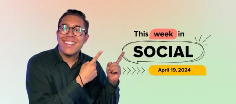 🎥 This Week in Social - April 19th, 2024