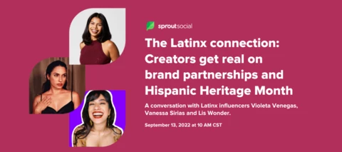 RSVP NOW: The Latinx connection: Creators get real on brand partnerships and Hispanic Heritage Month