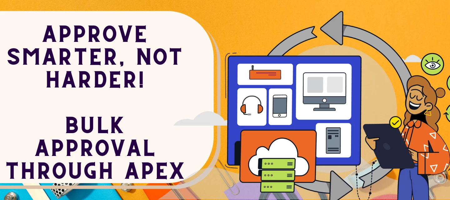 Asset Approval Express: Fast-Track with Bulk Approval!