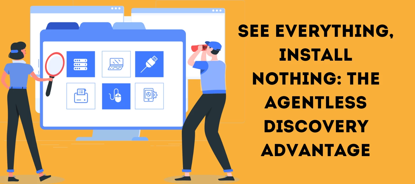 Unveiling the Magic of Agentless Discovery