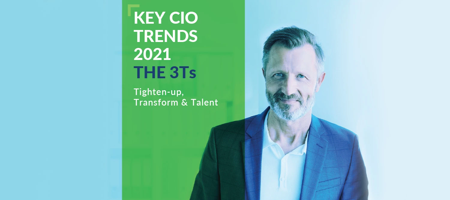 Key CIO Trends for 2021 – The 3Ts