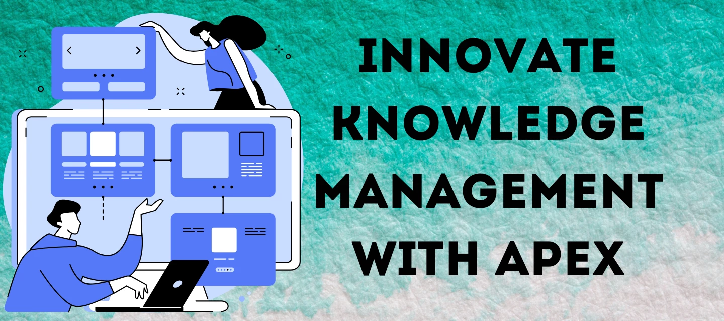 Transforming Knowledge Management with Apex Workflow Designer
