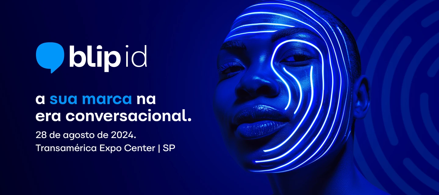 📩 Blip id: o maior evento de IAC do Brasil