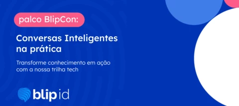 Palco BlipCon: fique por dentro de tudo que rolou no Blip id 2023!