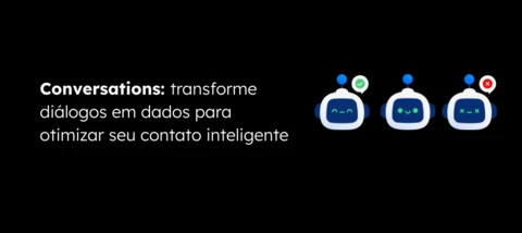Conversations: observabilidade e insights em todos os fluxos conversacionais
