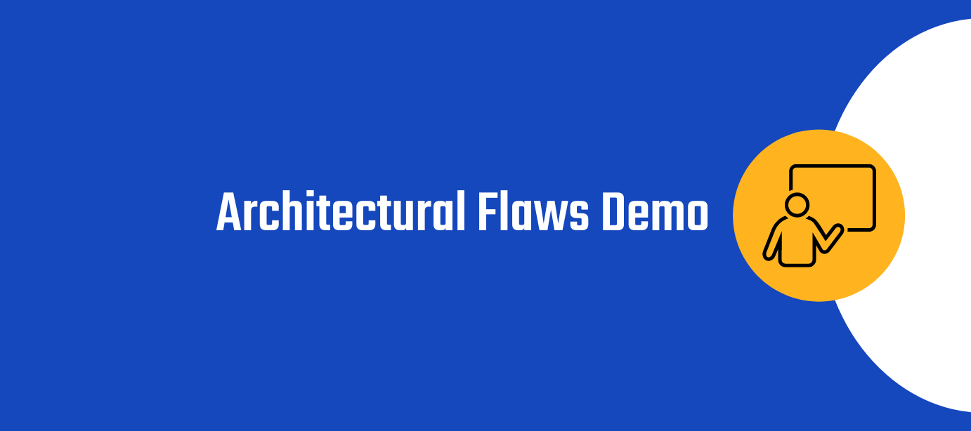 Architectural Flaws Demo