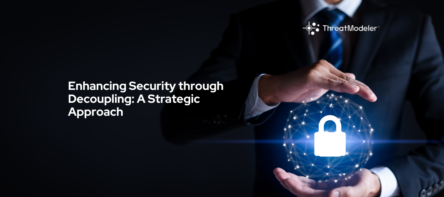 Enhancing Security through Decoupling: A Strategic Approach