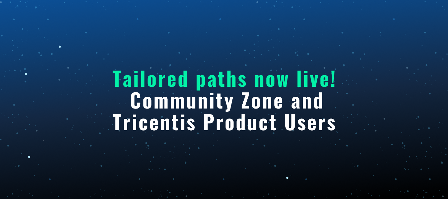 🔛 Discover Tailored Experiences: Community Zone and Tricentis  Product Resources now live!