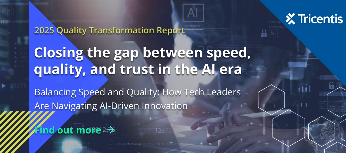 2025 Quality Transformation Report: Closing the gap between speed ...