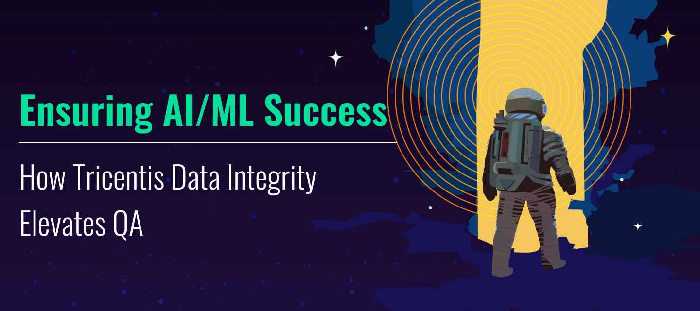 Ensuring AI/ML Success: How Tricentis Data Integrity Elevates QA ...