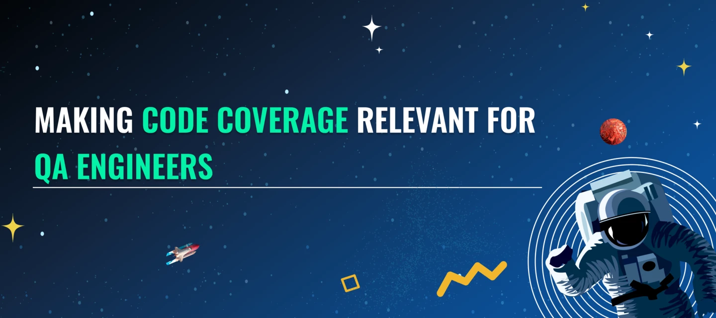 Making Code Coverage Relevant for QA Engineers | ShiftSync Community